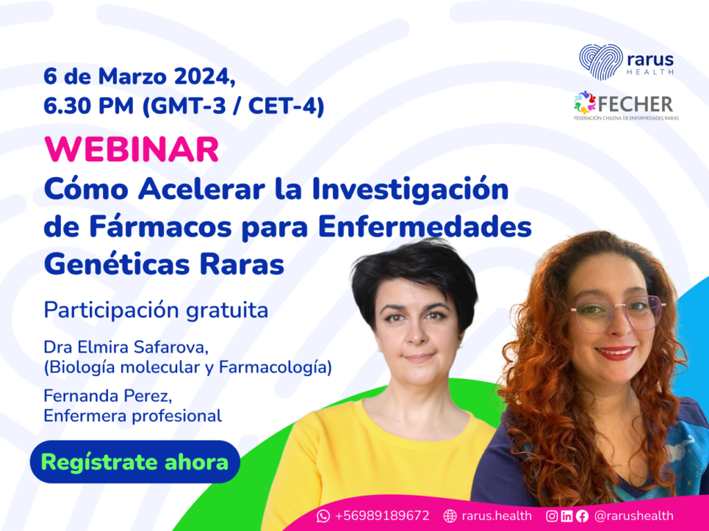 Imagen promocional de un webinar titulado 'Cómo Acelerar la Investigación de Fármacos para Enfermedades Genéticas Raras', programado para el 6 de marzo de 2024 a las 6:30 PM (GMT-3 / CET-4). Participación gratuita con la participación de la Dra. Elmira Safarova, experta en Biología Molecular y Farmacología, y Fernanda Pérez, enfermera profesional. Logotipos de Rarus Health y FECHER (Federación Chilena de Enfermedades Raras) en la parte superior. Botón azul con texto 'Regístrate ahora'. Información de contacto al pie de la imagen: WhatsApp +56989189672 y redes sociales de Rarus Health.